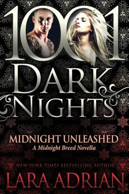Midnight Unleashed: A Midnight Breed Novella, Lara Adrian - Paperback - 9781945920493