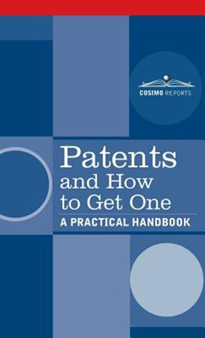 Patents and How to Get One, U S Dept of Commerce - Gebonden - 9781945934032