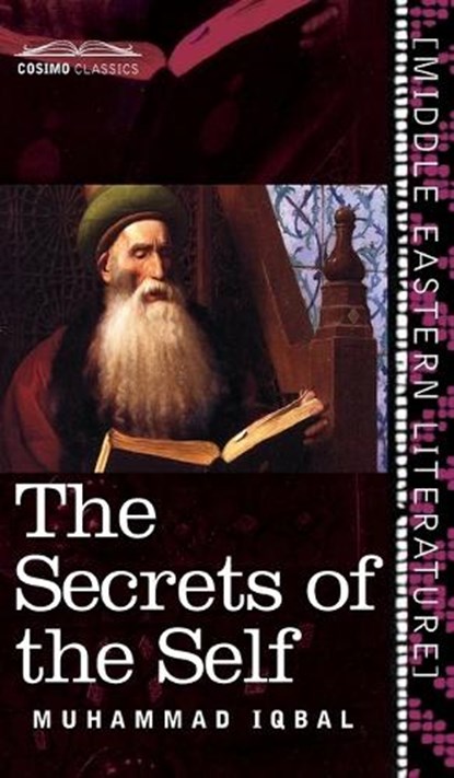 Secrets of the Self, Muhammad Iqbal - Gebonden - 9781945934575
