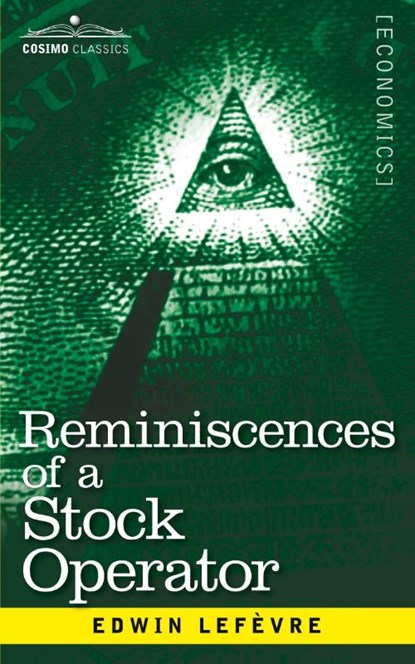 Reminiscences of a Stock Operator, Edwin Lefevre - Paperback - 9781945934872