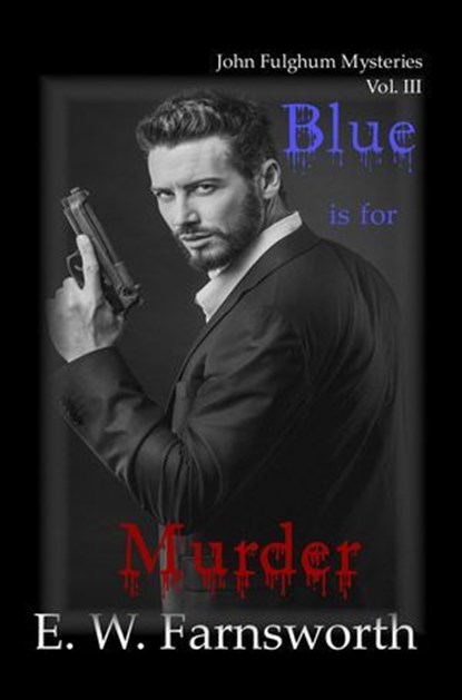 Blue is for Murder, E. W. Farnsworth - Ebook - 9781945967184