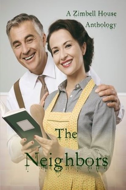 The Neighbors, Zimbell House Publishing - Ebook - 9781945967191