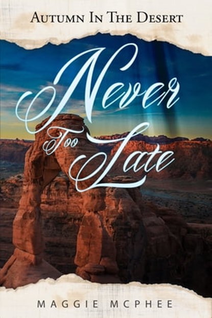 Never Too Late, Maggie McPhee - Ebook - 9781946014184