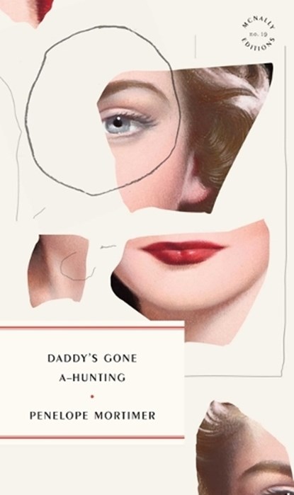 DADDYS GONE A-HUNTING, Penelope Mortimer - Paperback - 9781946022264