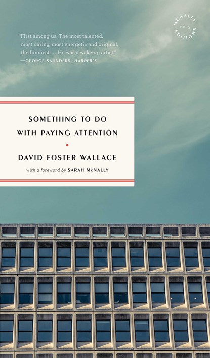 SOMETHING TO DO W/PAYING ATTEN, David Foster Wallace - Paperback - 9781946022271