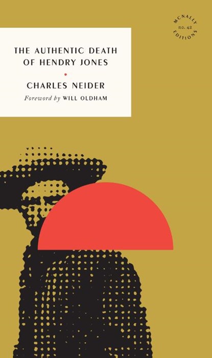 The Authentic Death of Hendry Jones, Charles Neider - Paperback - 9781946022905