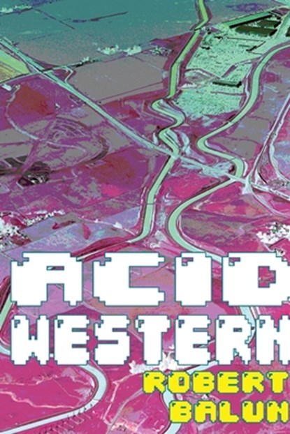 Acid Western, Robert Balun - Paperback - 9781946031792