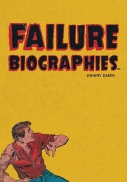 Failure Biographies, Johnny Damm - Paperback - 9781946031921