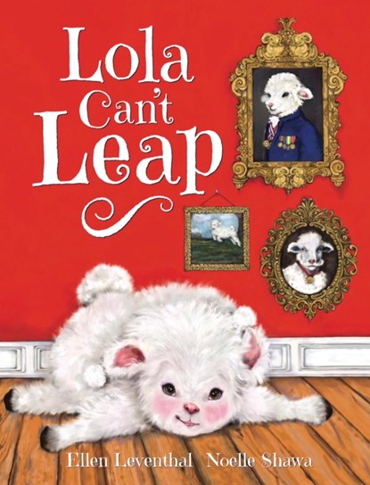 Lola Can't Leap, Ellen Leventhal - Gebonden - 9781946101747