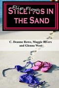 Flipflops/Stilettos in the Sand | Glenna West ; C. Deanne Rowe ; Magnolia "maggie" Rivers | 
