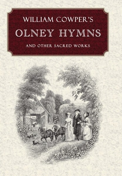 William Cowper's Olney Hymns, William Cowper - Gebonden - 9781946145260