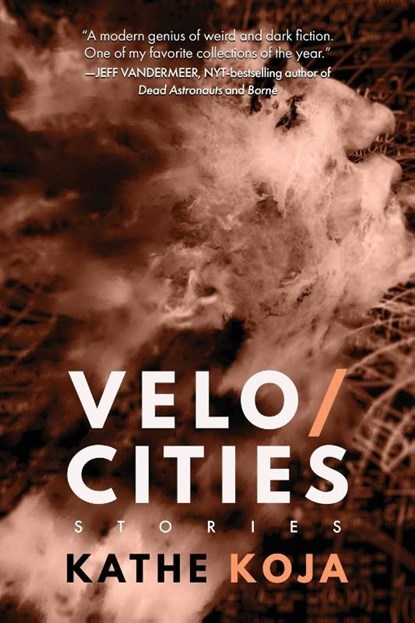 Velocities, Kathe Koja - Paperback - 9781946154231