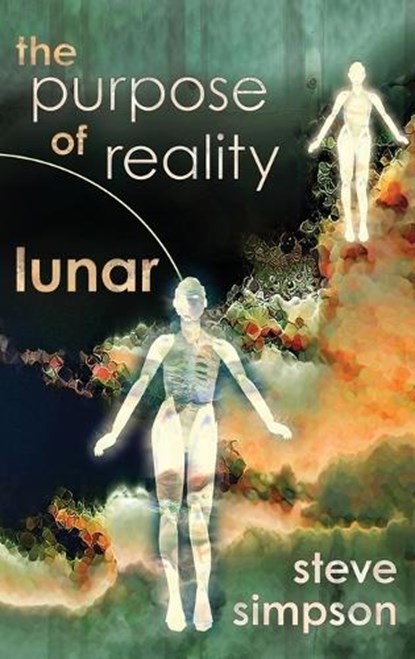 The Purpose of Reality, SIMPSON,  Steve - Gebonden - 9781946154712