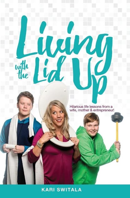Living with the Lid Up, Kari Switala - Paperback - 9781946195357