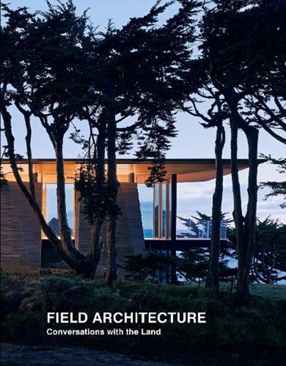 Field Architecture, Tami Hausman ; Stan Field ; Juhani Pallasmaa - Gebonden - 9781946226976
