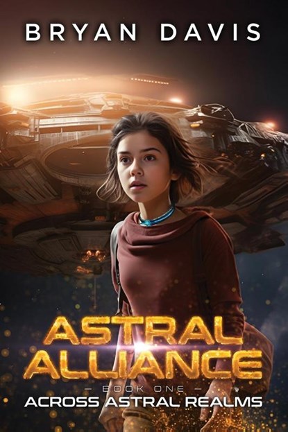 Across Astral Realms, Bryan Davis - Paperback - 9781946253125