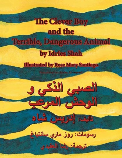 The Clever Boy and the Terrible Dangerous Animal, Idries Shah - Paperback - 9781946270221
