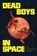 Dead Boys in Space, Sara Youngblood Gregory - Paperback - 9781946303134