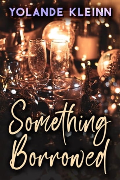 Something Borrowed, Yolande Kleinn - Ebook - 9781946316318