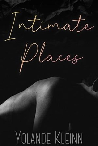 Intimate Places, Yolande Kleinn - Ebook - 9781946316332