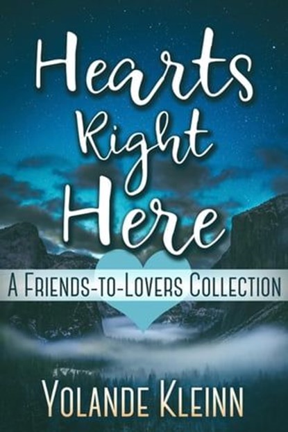 Hearts Right Here, Yolande Kleinn - Ebook - 9781946316356