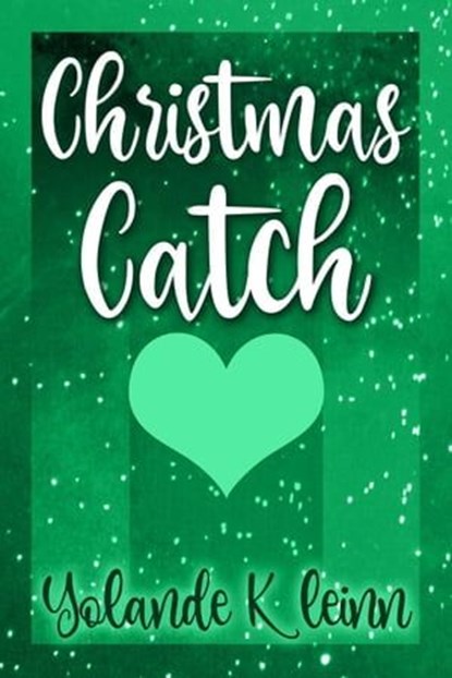 Christmas Catch, Yolande Kleinn - Ebook - 9781946316363