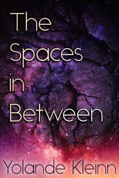 The Spaces in Between, Yolande Kleinn - Ebook - 9781946316431