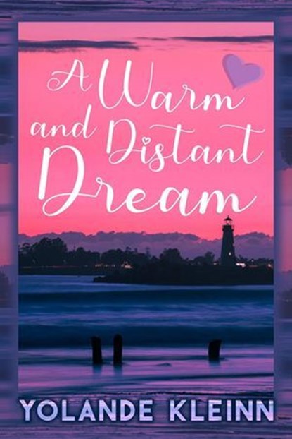 A Warm and Distant Dream, Yolande Kleinn - Ebook - 9781946316462