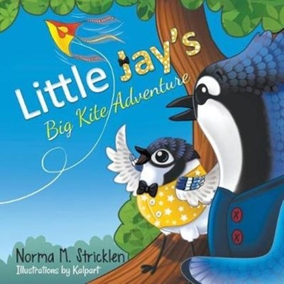 Little Jay's Big Kite Adventure, Norma M Stricklen - Paperback - 9781946329448