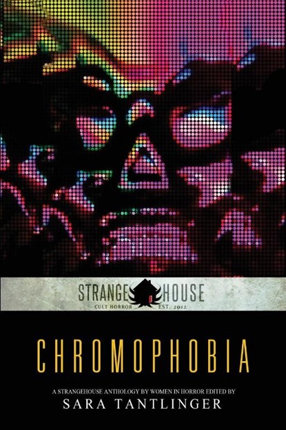 Chromophobia, Sara Tantlinger - Paperback - 9781946335432