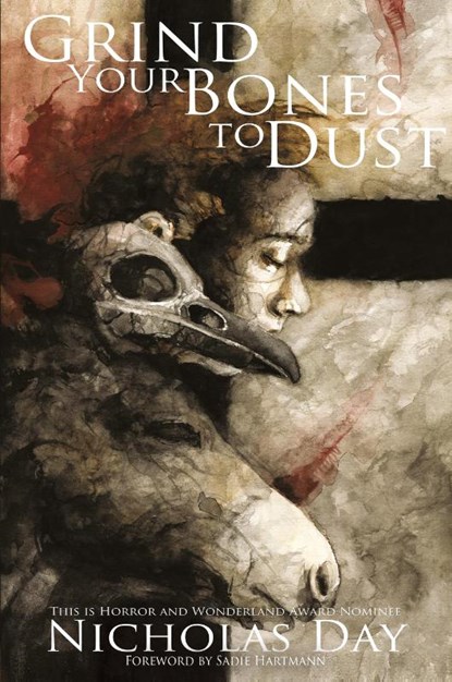 Grind Your Bones To Dust, Nicholas Day - Paperback - 9781946335517
