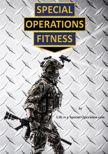 Special Operations Fitness, Life is a Special Operation. com - Paperback - 9781946373069