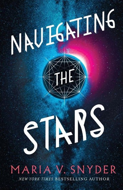 Navigating the Stars, Maria V Snyder - Paperback - 9781946381019