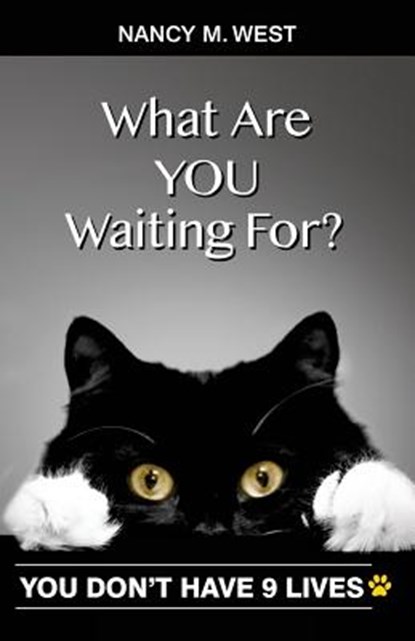 What Are You Waiting For?, WEST,  Nancy M. - Paperback - 9781946384027
