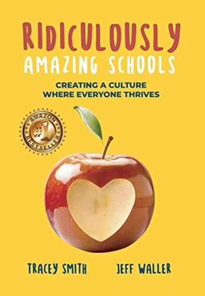 Ridiculously Amazing Schools, Tracey Smith ; Jeff Waller - Gebonden - 9781946384997