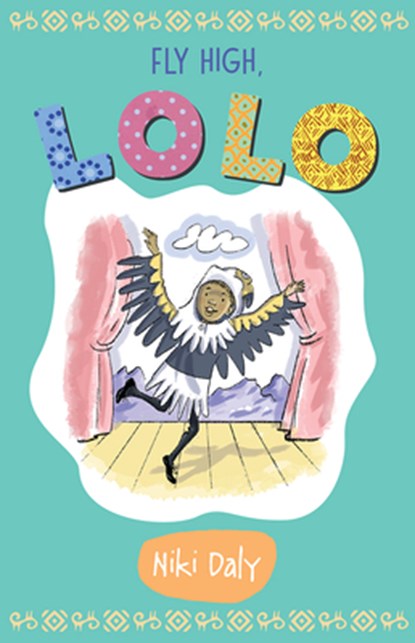 FLY HIGH LOLO, Niki Daly - Paperback - 9781946395658