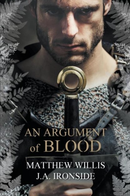 An Argument of Blood, Matthew Willis ; J a Ironside - Paperback - 9781946409140