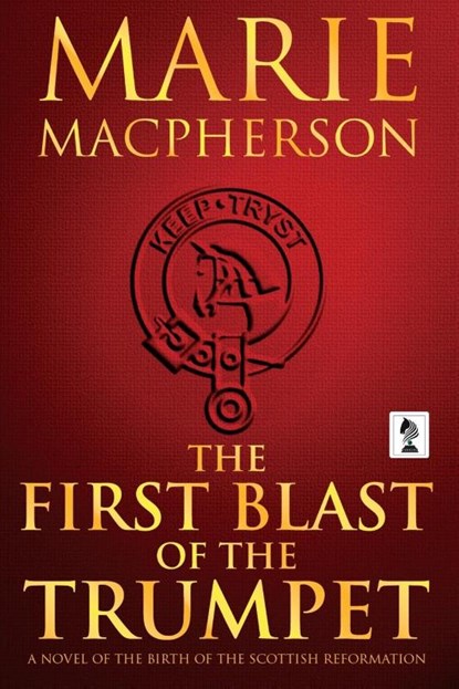 The First Blast of the Trumpet, Marie Macpherson - Paperback - 9781946409508