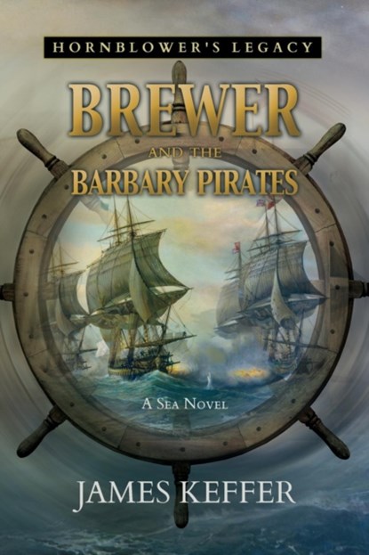 Brewer and The Barbary Pirates, James Keffer - Paperback - 9781946409829