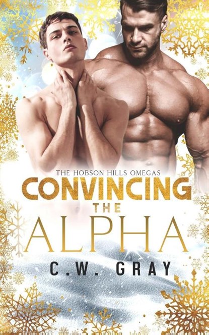Convincing the Alpha, C W Gray - Paperback - 9781946419262