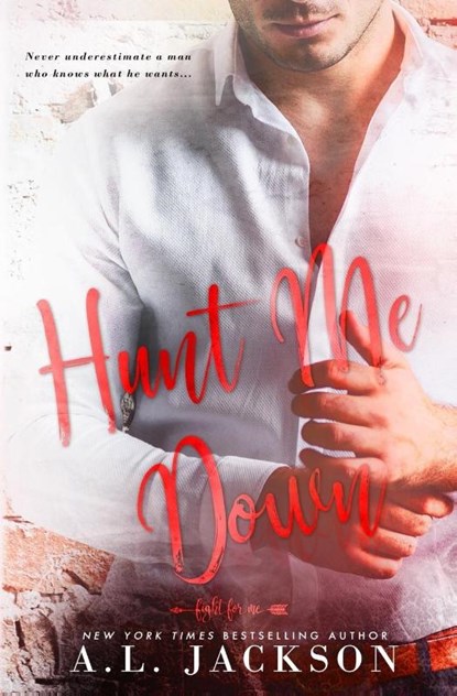 Hunt Me Down, A L Jackson - Paperback - 9781946420077