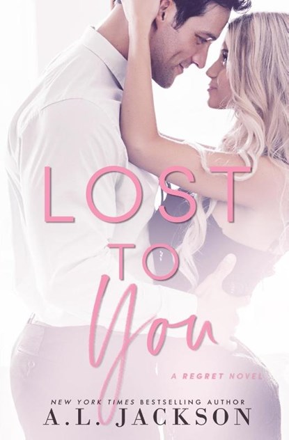 Lost to You, A L Jackson - Paperback - 9781946420169