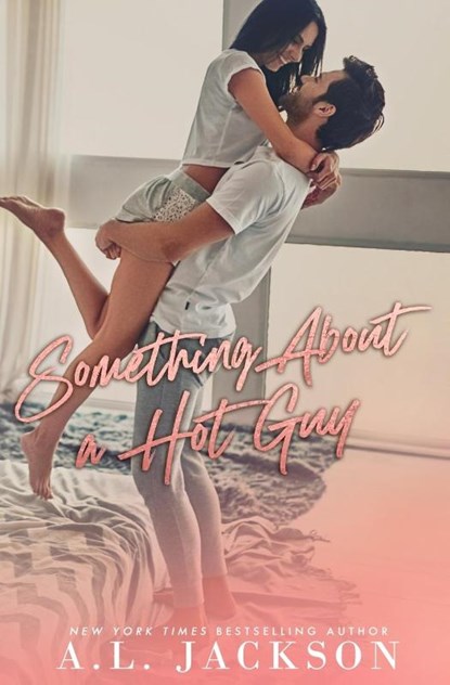Something About a Hot Guy, A L Jackson - Paperback - 9781946420411