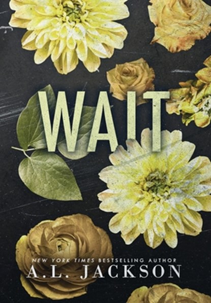Wait (Hardcover), A. L. Jackson - Gebonden - 9781946420916