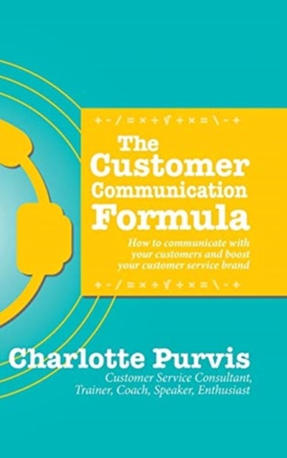 The Customer Communication Formula, Charlotte Purvis - Gebonden - 9781946425812