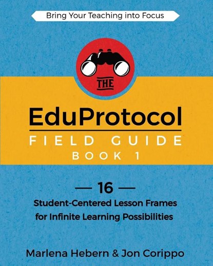 The EduProtocol Field Guide Book 1, Marlena Hebern ; Corippo Jon - Paperback - 9781946444608