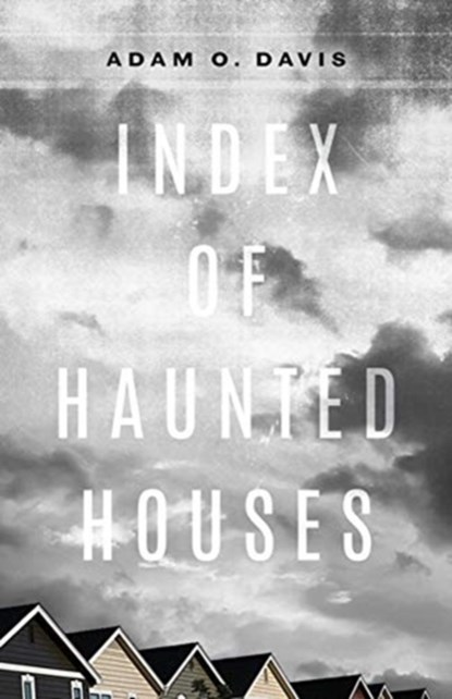 Index of Haunted Houses, Adam O. Davis - Paperback - 9781946448668
