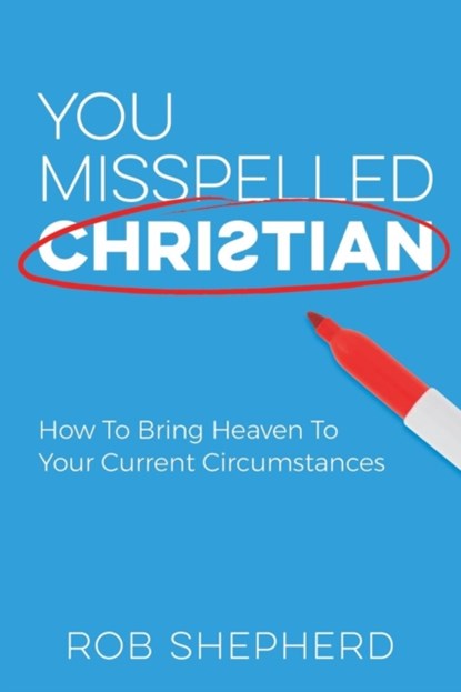 You Misspelled Christian, Rob Shepherd - Paperback - 9781946453396