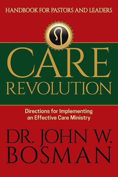 Care Revolution - Handbook for Pastors and Leaders, Dr Bosman - Paperback - 9781946453853