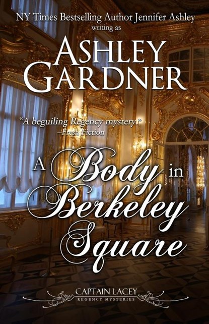 A Body in Berkeley Square, Ashley Gardner ; Jennifer Ashley - Paperback - 9781946455451